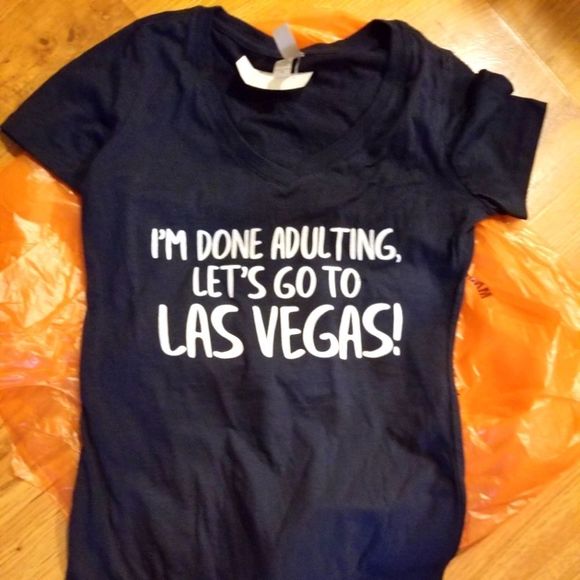 Next Level Apparel Tops - IM DONE WITH ADULTING LETS GO TO LAS VEGAS T SHIRT